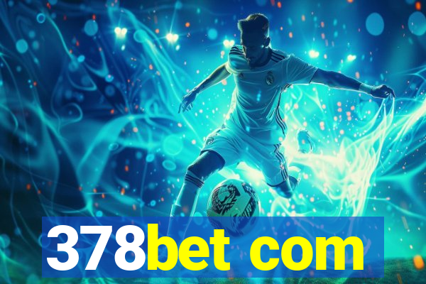 378bet com